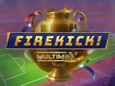 Firekick! MultiMax